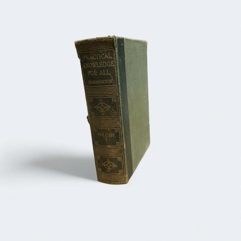 Practical Knowledge for All - Hammerton (Vol 1) - Books Worth Keeping